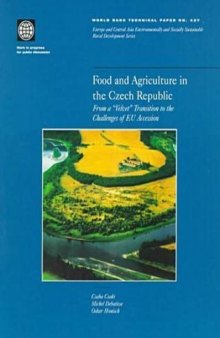Food and agriculture in the Czech Republic: from a ''Velvet'' transition to the challenges of EU accession, Volumes 23-437
