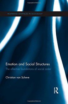 Emotion and Social Structures: The Affective Foundations of Social Order