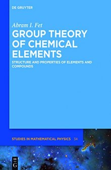 Group Theory of Chemical Elements: Structure and Properties of Elements and Compounds