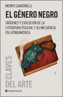 El género negro: orígenes y evolución de la literatura policial y su influencia en Latinoamérica