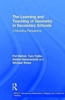 The Learning and Teaching of Geometry in Secondary Schools: A Modeling Perspective