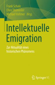 Intellektuelle Emigration: Zur Aktualität eines historischen Phänomens