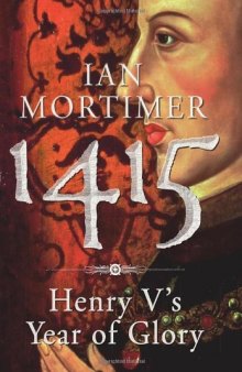 1415 : Henry V’s year of glory