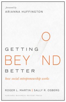 Getting Beyond Better How Social Entrepreneurship Works