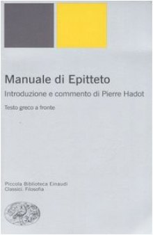 Manuale di Epitteto. Introduzione e commento di Pierre Hadot.