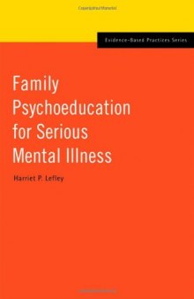 Family Psychoeducation for Serious Mental Illness (Evidence-Based Practices)