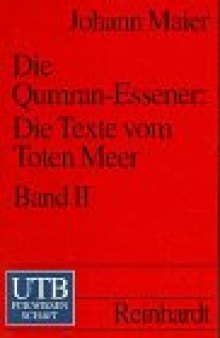 Die Qumran-Essener: Die Texte vom Toten Meer, Band 2. Die Texte der Höhle 4