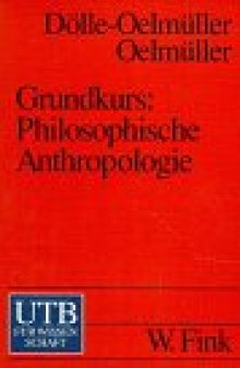 Grundkurs Philosophische Anthropologie