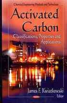 Activated carbon: classifications, properties and applications