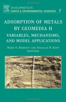 Adsorption of Metals by Geomedia II: Variables, Mechanisms, and Model Applications