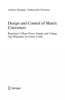 Design and Control of Matrix Converters. Regulated 3-Phase Power Supply and Voltage Sag Mitigation for Linear Loads