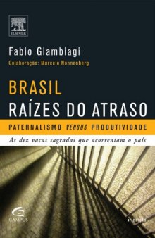 Brasil, Raizes Do Atraso; Paternalismo Versus Produtividade