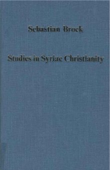 Studies in Syriac Christianity: history, literature, and theology