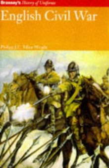 English Civil War (Brassey's History of Uniforms)