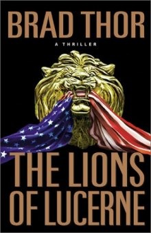 The Lions of Lucerne. A thriller