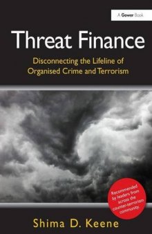 Threat Finance: Disconnecting the Lifeline of Organised Crime and Terrorism