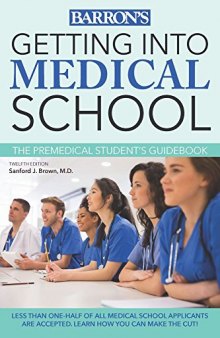 Getting into Medical School: The Premedical Student’s Guidebook