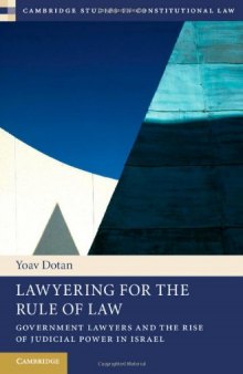 Lawyering for the Rule of Law: Government Lawyers and the Rise of Judicial Power in Israel