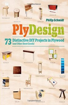 PlyDesign  73 Distinctive DIY Projects in Plywood