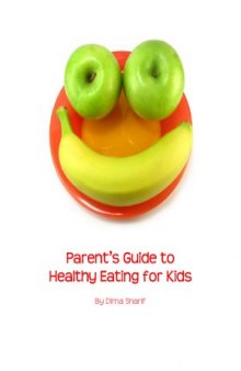 Parent's Guide To Healthy Eating for Kids