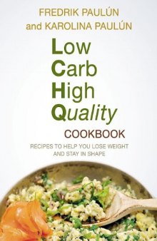Low Carb High Quality Cookbook  Recipes to Help You Lose Weight and Stay in Shape