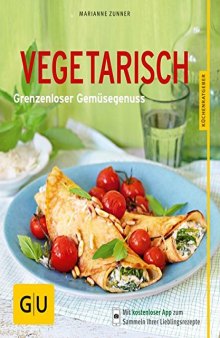 Vegetarisch Grenzenloser Gemüsegenuss (GU Küchenratgeber Relaunch ab 2013)