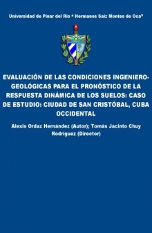 Evaluación de las condiciones ingeniero-geológicas para el pronóstico de la respuesta dinámica de los suelos: caso de estudio: Ciudad de San Cristóbal, Cuba Occidental