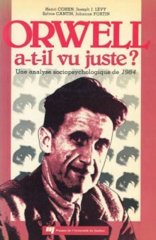 Orwell a-t-il vu juste? : Une analyse sociopsychologique de 1984.
