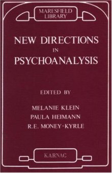 New Directions in Psycho-Analysis: The Significance of Infant Conflict in the Pattern of Adult Behavior