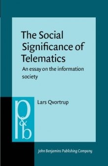 The Social Significance of Telematics: An essay on the information society