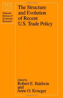 The Structure and Evolution of Recent U.S. Trade Policy