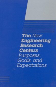 The New Engineering Research Centers: Purposes, Goals, and Expectations