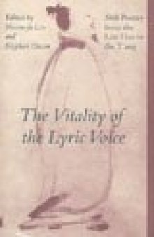 The Vitality of the Lyric Voice: Shih Poetry from the Late Han to the T’ang