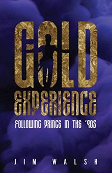 Gold Experience: Following Prince in the ’90s
