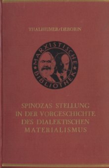 Spinozas Stellung in der Vorgeschichte des dialektischen Materialismus. Reden und Aufsätze zur Wiederkehr seines 250. Todestages. Mit einem Vorwort von Hermann Duncker.