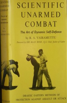 Scientific Unarmed Combat  The Art of Dynamic Self-Defense