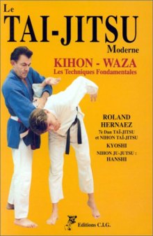 Le Tai-Jitsu moderne kihon-waza. Les techniques fondamentales