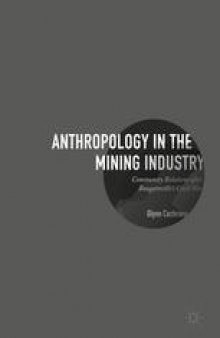 Anthropology in the Mining Industry: Community Relations after Bougainville's Civil War