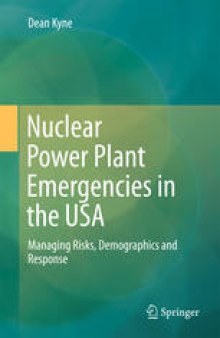 Nuclear Power Plant Emergencies in the USA: Managing Risks, Demographics and Response
