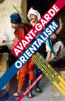 Avant-garde Orientalism: The Eastern 'Other' in Twentieth-Century Travel Narrative and Poetry 