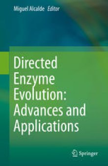 Directed Enzyme Evolution: Advances and Applications