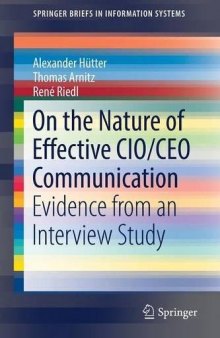 On the Nature of Effective CIO/CEO Communication: Evidence from an Interview Study