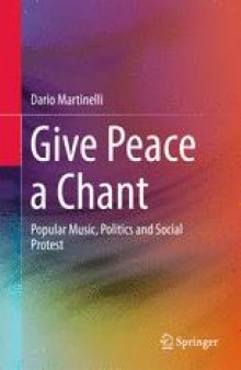 Give Peace a Chant: Popular Music, Politics and Social Protest