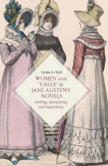 Women and ‘Value’ in Jane Austen’s Novels: Settling, Speculating and Superfluity 
