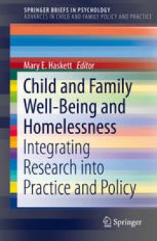 Child and Family Well-Being and Homelessness: Integrating Research into Practice and Policy