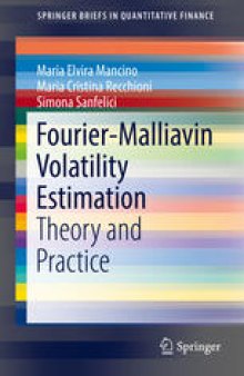 Fourier-Malliavin Volatility Estimation: Theory and Practice