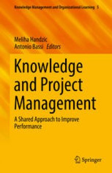 Knowledge and Project Management: A Shared Approach to Improve Performance