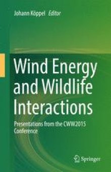 Wind Energy and Wildlife Interactions: Presentations from the CWW2015 Conference