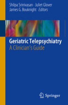 Geriatric Telepsychiatry: A Clinician's Guide