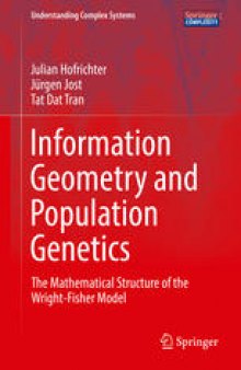 Information Geometry and Population Genetics: The Mathematical Structure of the Wright-Fisher Model